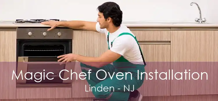 Magic Chef Oven Installation Linden - NJ