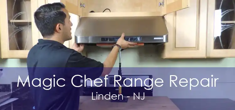 Magic Chef Range Repair Linden - NJ