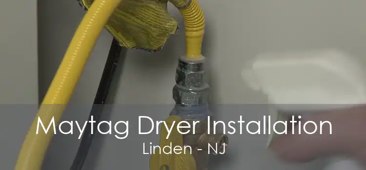 Maytag Dryer Installation Linden - NJ