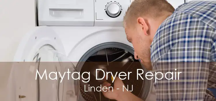 Maytag Dryer Repair Linden - NJ