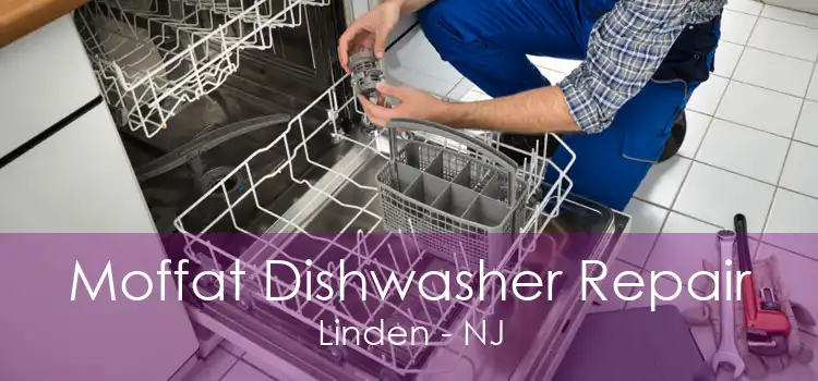Moffat Dishwasher Repair Linden - NJ