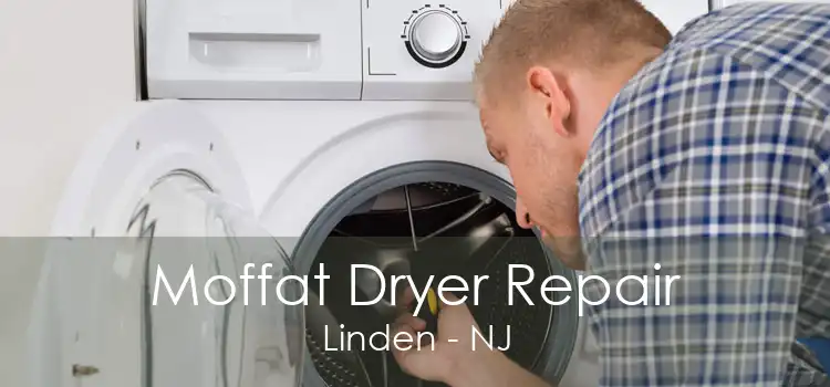 Moffat Dryer Repair Linden - NJ
