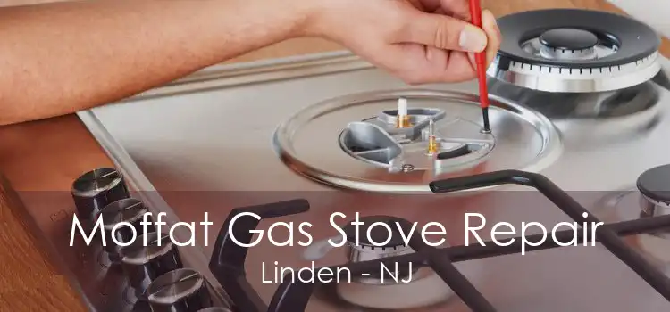 Moffat Gas Stove Repair Linden - NJ