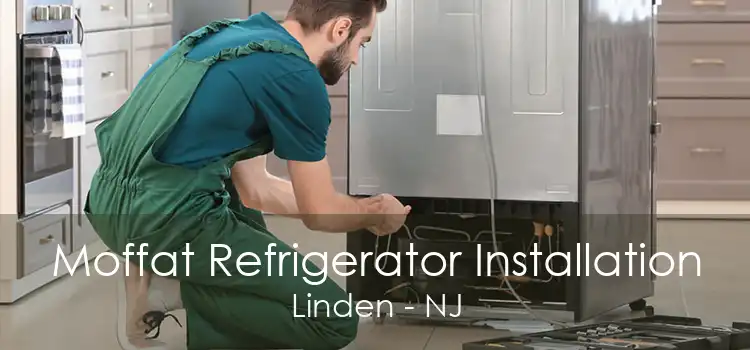 Moffat Refrigerator Installation Linden - NJ