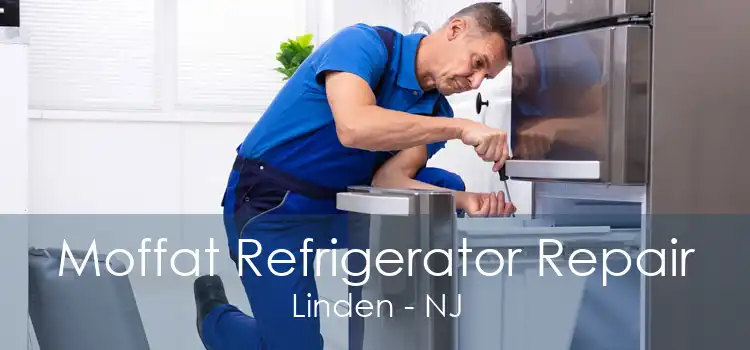 Moffat Refrigerator Repair Linden - NJ