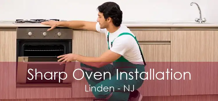 Sharp Oven Installation Linden - NJ