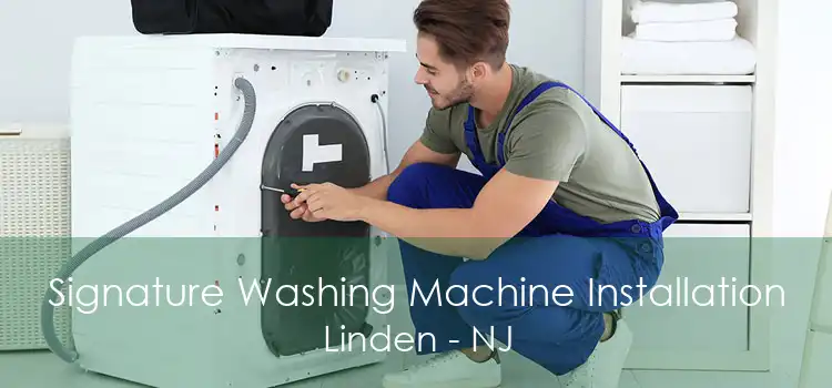 Signature Washing Machine Installation Linden - NJ