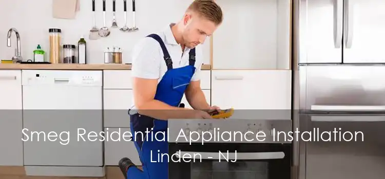 Smeg Residential Appliance Installation Linden - NJ