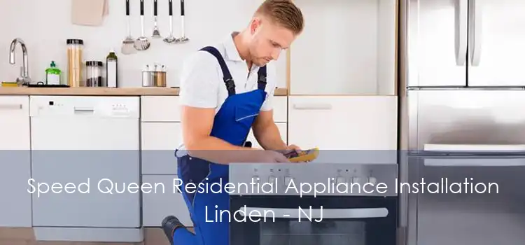 Speed Queen Residential Appliance Installation Linden - NJ