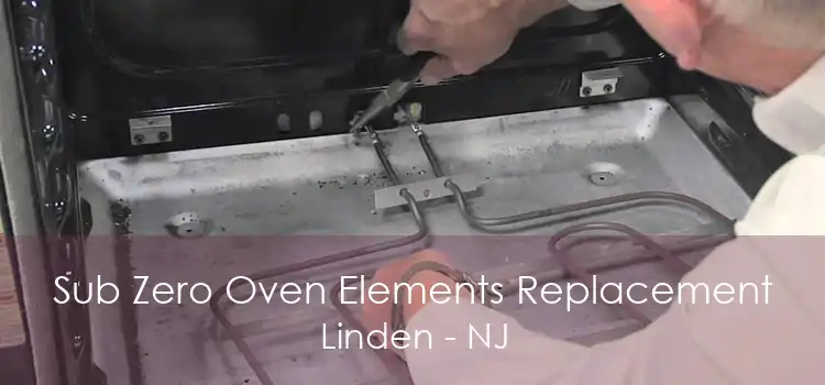 Sub Zero Oven Elements Replacement Linden - NJ
