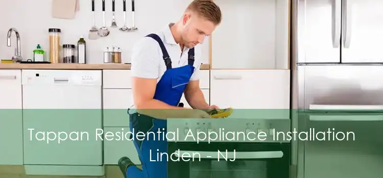 Tappan Residential Appliance Installation Linden - NJ
