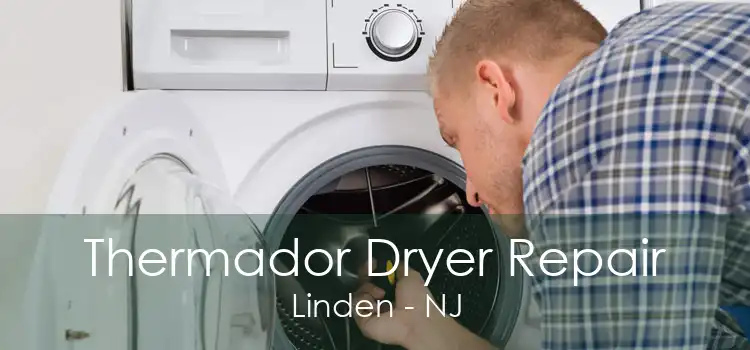 Thermador Dryer Repair Linden - NJ