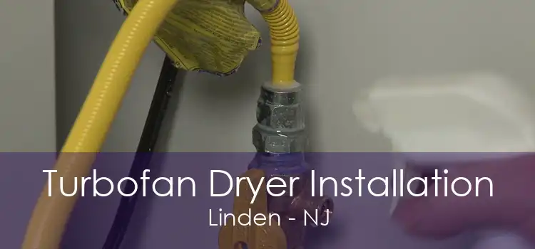 Turbofan Dryer Installation Linden - NJ
