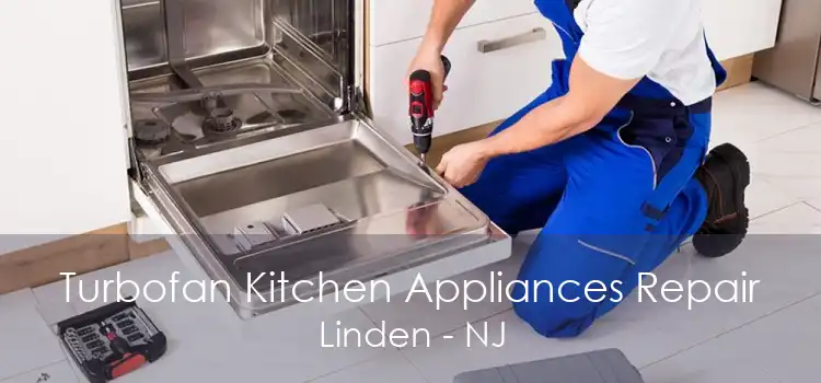 Turbofan Kitchen Appliances Repair Linden - NJ