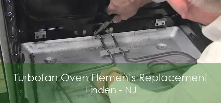 Turbofan Oven Elements Replacement Linden - NJ
