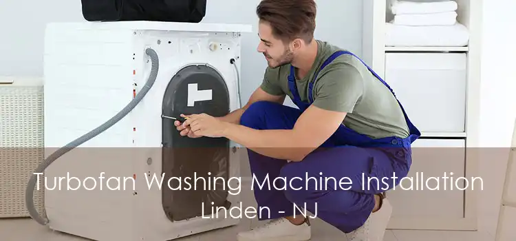 Turbofan Washing Machine Installation Linden - NJ