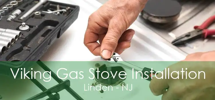 Viking Gas Stove Installation Linden - NJ