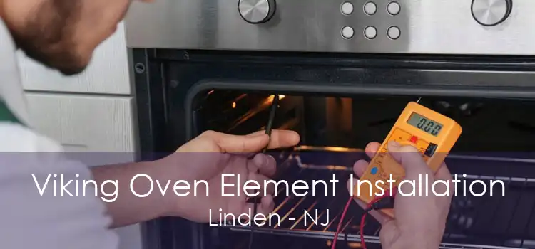 Viking Oven Element Installation Linden - NJ