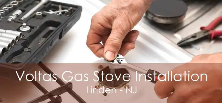 Voltas Gas Stove Installation Linden - NJ