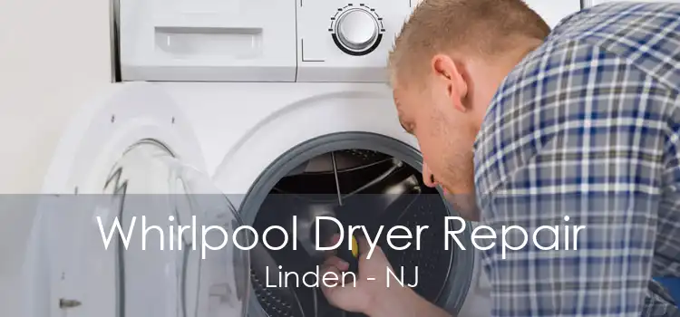 Whirlpool Dryer Repair Linden - NJ