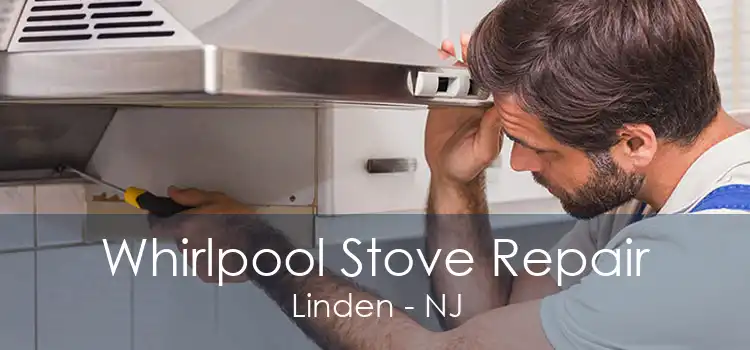 Whirlpool Stove Repair Linden - NJ