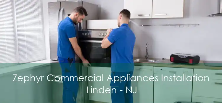 Zephyr Commercial Appliances Installation Linden - NJ