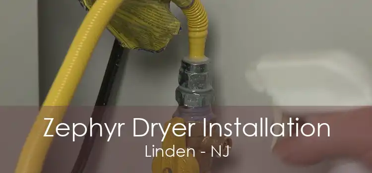 Zephyr Dryer Installation Linden - NJ
